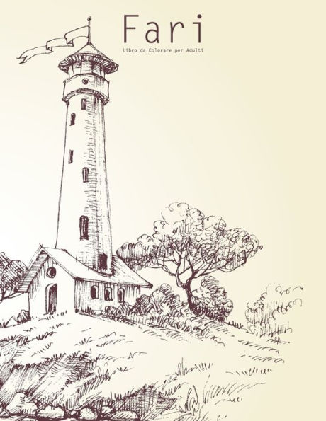 Fari Libro Da Colorare Per Adulti 1 (Italian Edition)