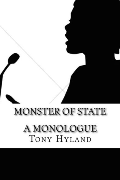 Monster Of State: A Monologue