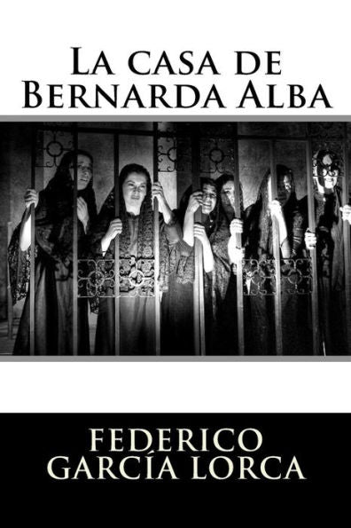 La Casa De Bernarda Alba (Spanish Edition)
