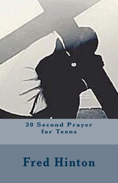 30 Second Prayer For Teens