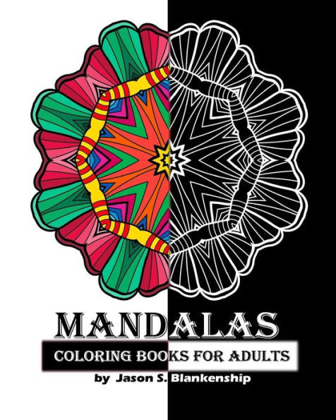 Mandalas Coloring Books For Adults: A Coloring Book For Adults - 9781535418614