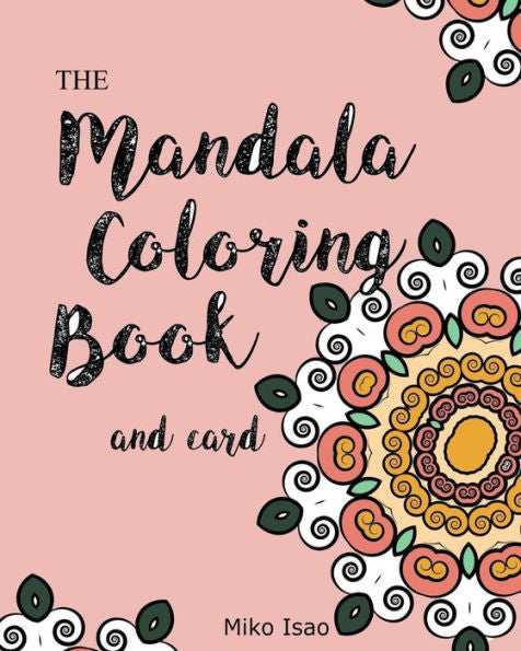 Mandala Coloring Book And Card: Mandala Coloring Book And Card