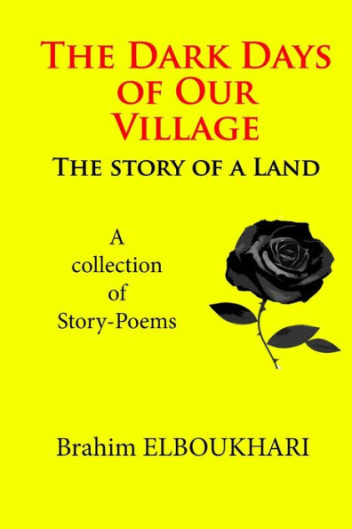 The Dark Days Of Our Village: The Story Of A Land