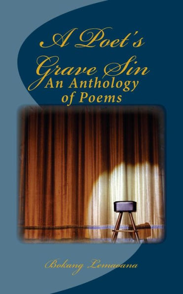 A Poet's Grave Sin: An Anthology Of Poems