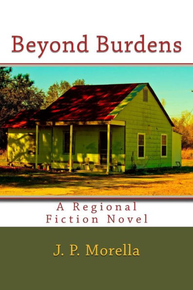 Beyond Burdens: A Regional Fiction Novel