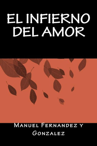 El Infierno Del Amor (Spanish Edition) - 9781535439565