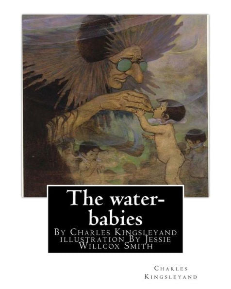 The Water-Babies, By Charles Kingsleyand Illustration By Jessie Willcox Smith(Children's Novel): Jessie Willcox Smith (September 6, 1863 - May 3, ... The Golden Age Of American Illustration.