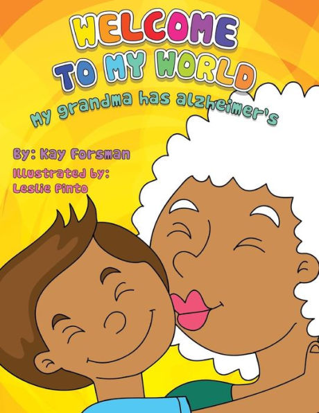 Welcome To My World: My Grandma Has Alzheimer's