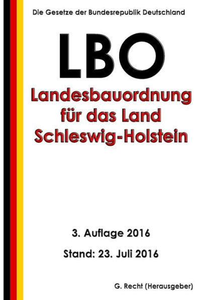 Landesbauordnung Für Das Land Schleswig-Holstein (Lbo), 3. Auflage 2016 (German Edition)
