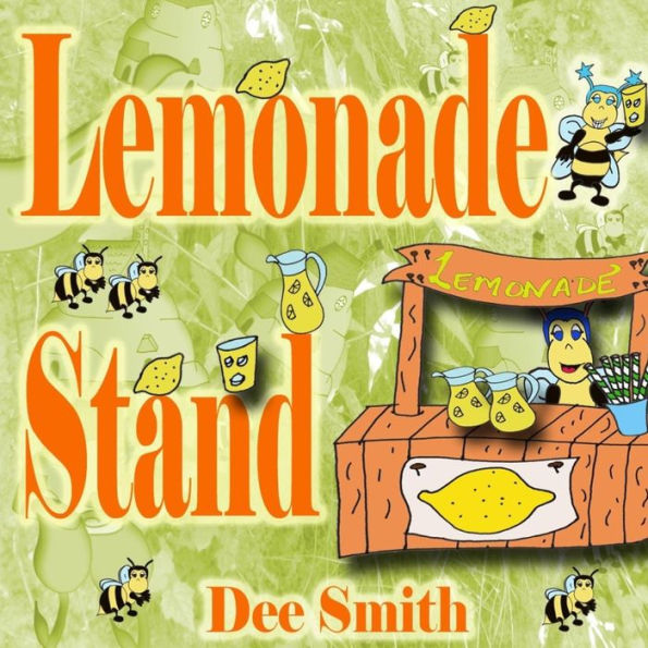 Lemonade Stand: A Rhyming Summer Picture Book About A Bee Enjoying A Sweet Summer Lemonade Treat