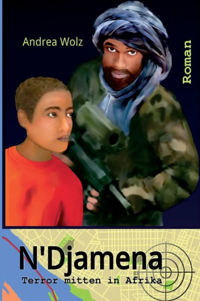 N'Djamena: Terror Mitten In Afrika (German Edition)