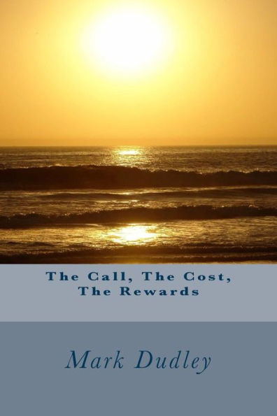 The Call, The Cost, The Rewards