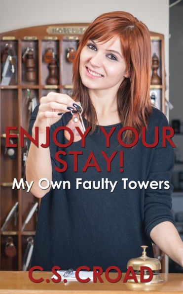 Enjoy Your Stay!: My Own Faulty Towers