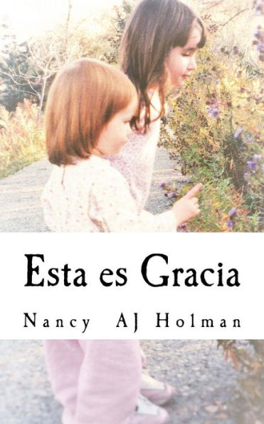 Esta Es Gracia (Spanish Edition)