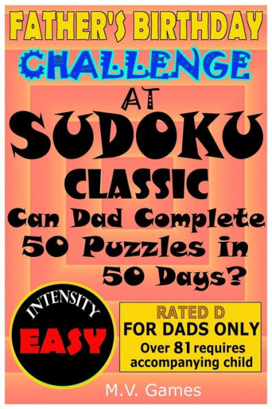 Father's Birthday Challenge At Sudoku Classic - Easy: Can Dad Complete 50 Puzzles In 50 Days?