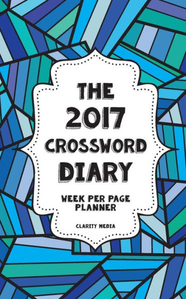 The 2017 Crossword Diary: Week View Per Page
