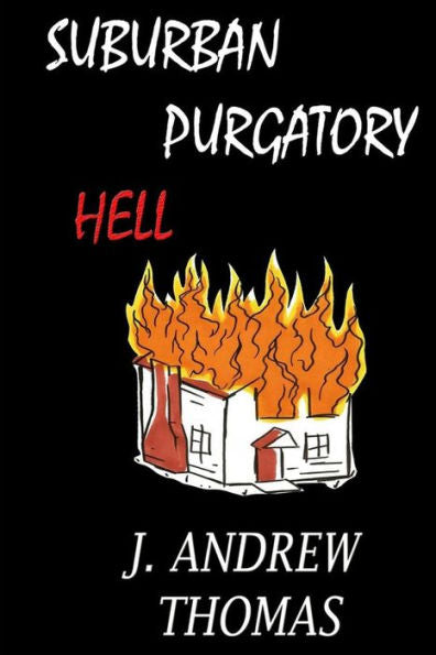 Suburban Purgatory Hell: And Other Poems