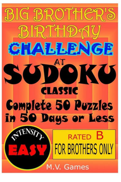 Big Brother's Birthday Challenge At Sudoku Classic - Easy: Complete 50 Puzzles In 50 Days Or Less... Or Else
