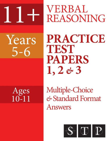 11+ Verbal Reasoning Practice Test Papers 1, 2 & 3: Multiple-Choice And Standard Format Answers (Years 5-6: Ages 10-11) (11+ Essentials Series)