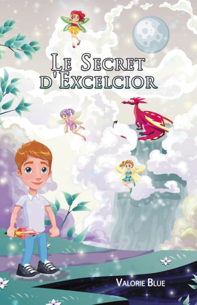 Le Secret D'Excelcior (French Edition)