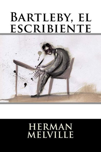 Bartleby, El Escribiente (Spanish Edition) - 9781535553155