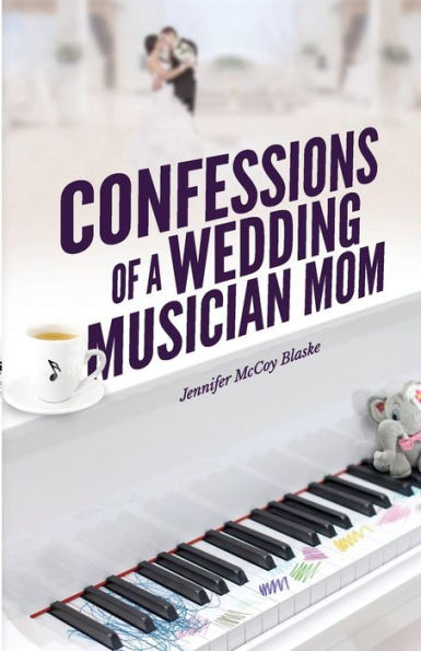 Confessions Of A Wedding Musician Mom
