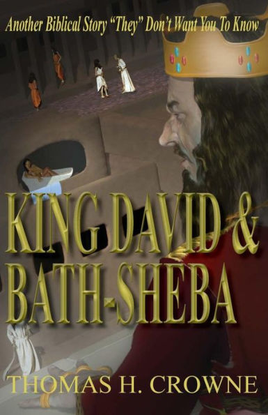 King David And Bath-Sheba: Another Biblical Story They Don't Want You To Know