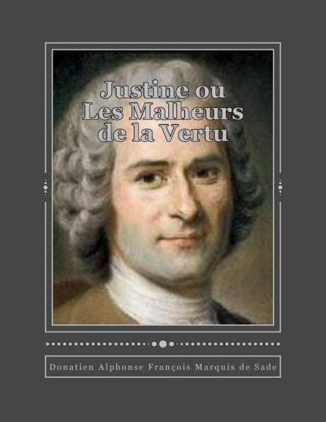 Justine Ou Les Malheurs De La Vertu (French Edition) - 9781535564236
