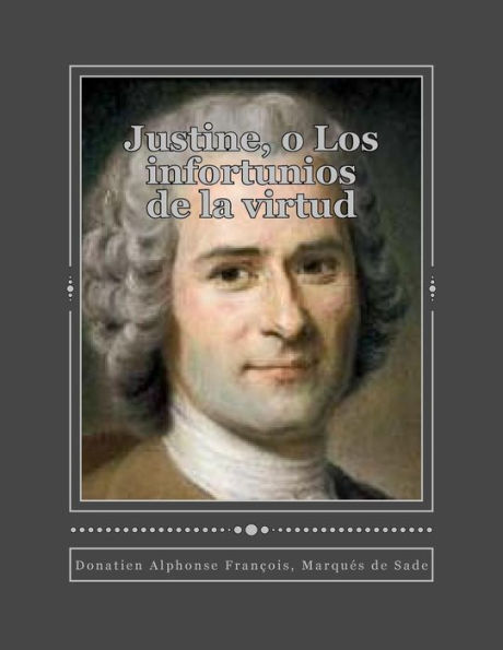 Justine, O Los Infortunios De La Virtud (Spanish Edition)