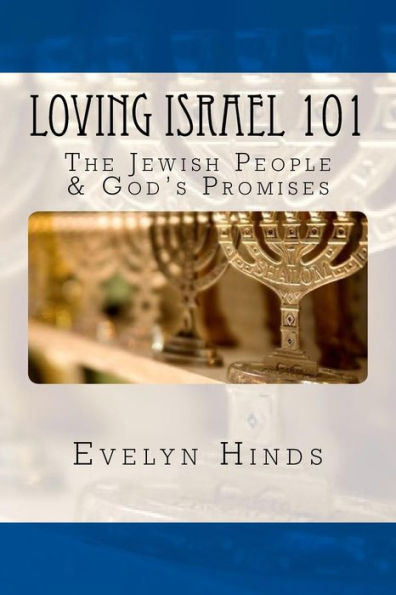 Loving Israel 101: The Jewish People & God?S Promises