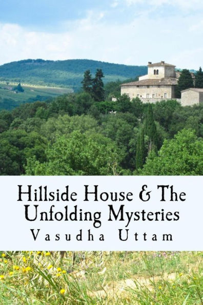 Hillside House & The Unfolding Mysteries