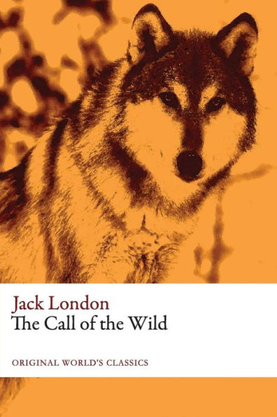 The Call Of The Wild (Original World's Classics)