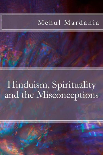 Hinduism, Spirituality And The Misconceptions