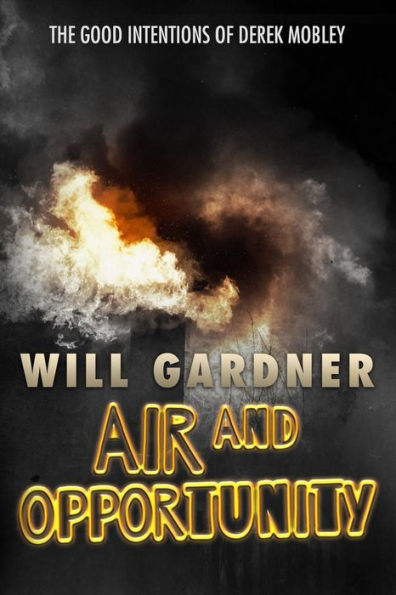 Air And Opportunity (The Good Intentions Of Derek Mobley)