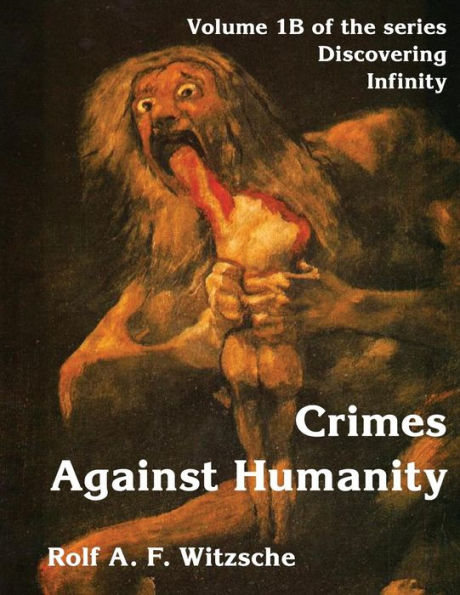 Crimes Against Humanity: Discovering Infinity