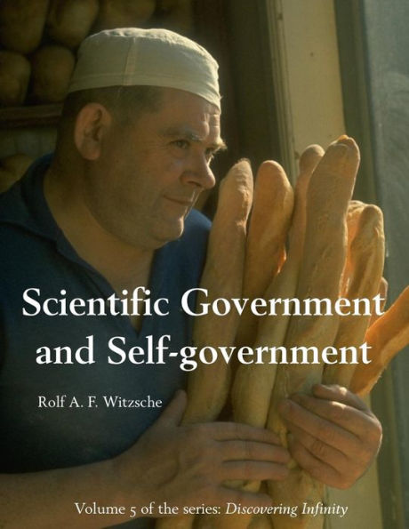 Scientific Government And Self-Government: Discovering Infinity