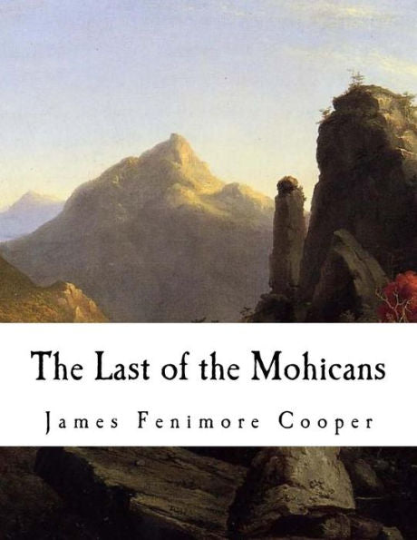 The Last Of The Mohicans: A Narrative Of 1757 - 9781535589970