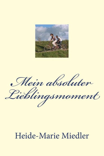 Mein Absoluter Lieblingsmoment (German Edition)