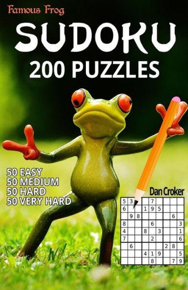 Famous Frog Sudoku 200 Puzzles. 50 Easy, 50 Medium, 50 Hard And 50 Very Hard.: A Shaper Pencil Series Book (Sharper Pencil)