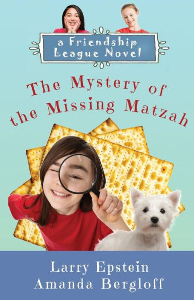 The Mystery Of The Missing Matzah (Friendship League)