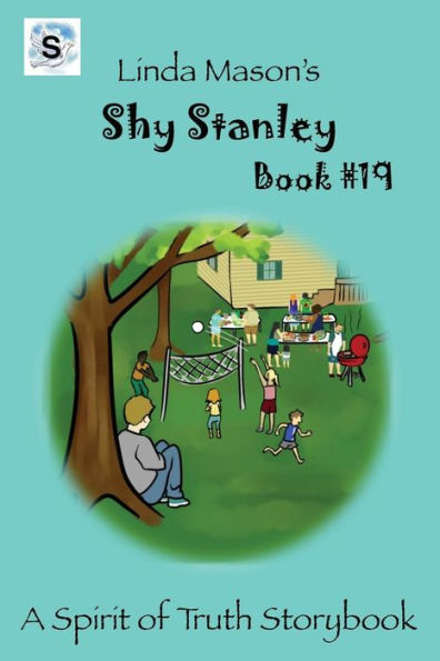 Shy Stanley Book #19: Linda Mason's (Spirit Of Truth Storybook)