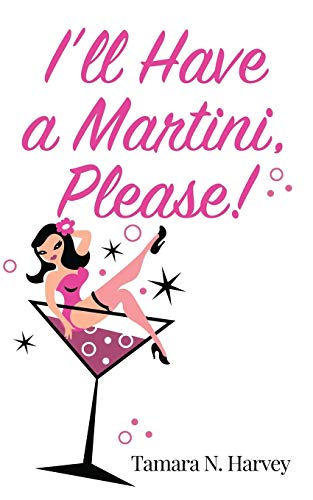 I’Ll Have A Martini, Please!
