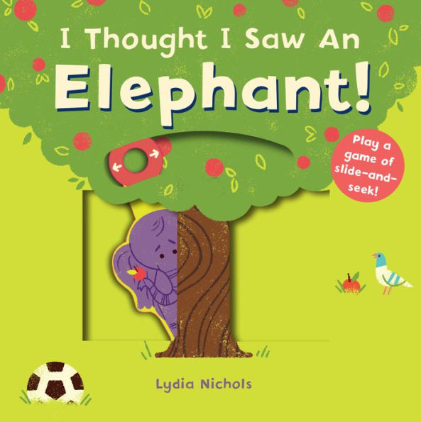 I Thought I Saw An Elephant!