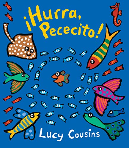 ?Hurra, Pececito! (Little Fish) (Spanish Edition)