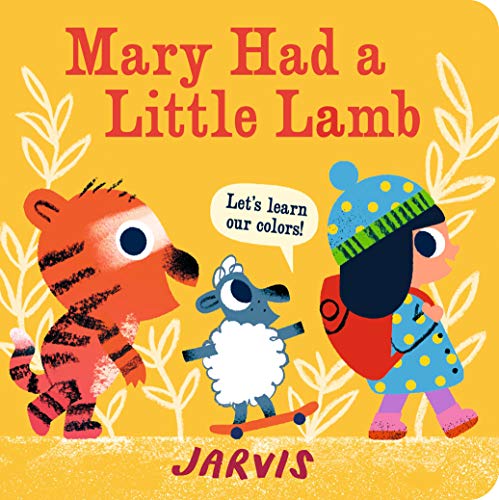 Mary Had A Little Lamb: A Colors Book