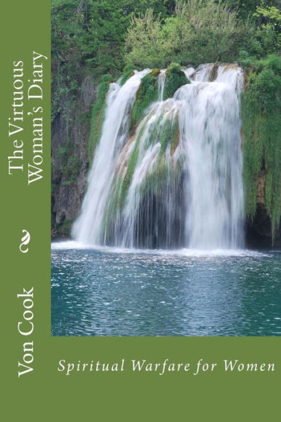 The Virtuous Woman's Diary: Spiritual Warfare For Women