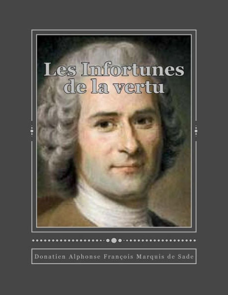 Les Infortunes De La Vertu (French Edition) - 9781536802429