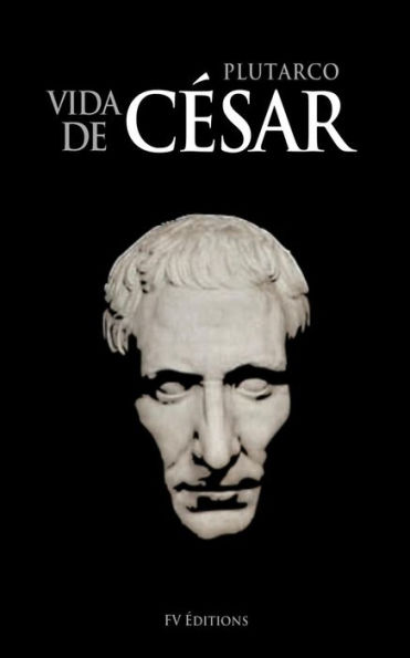 Vida De CEsar (Spanish Edition)