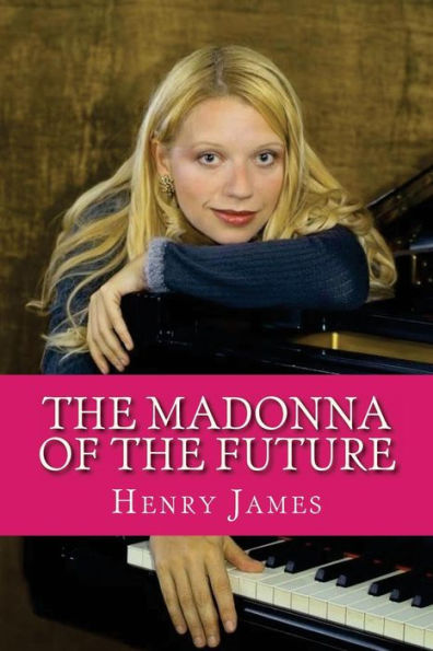The Madonna Of The Future - 9781536814194