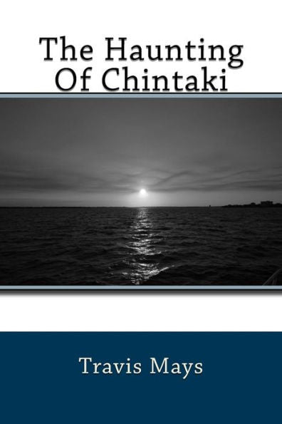 The Haunting Of Chintaki (The Fisherman's Find)
